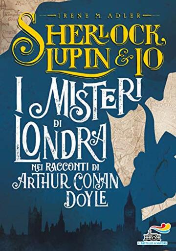I misteri di Londra nei racconti di Arthur Conan Doyle